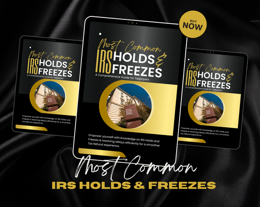 Most Common IRS Holds and Freezes